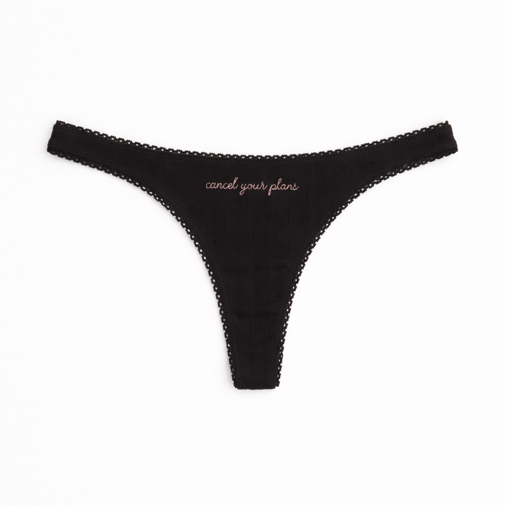 Pointelle Thong - Cancel your plans